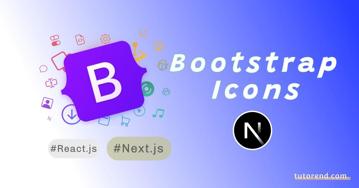 Using Bootstrap Icons in Next js | React