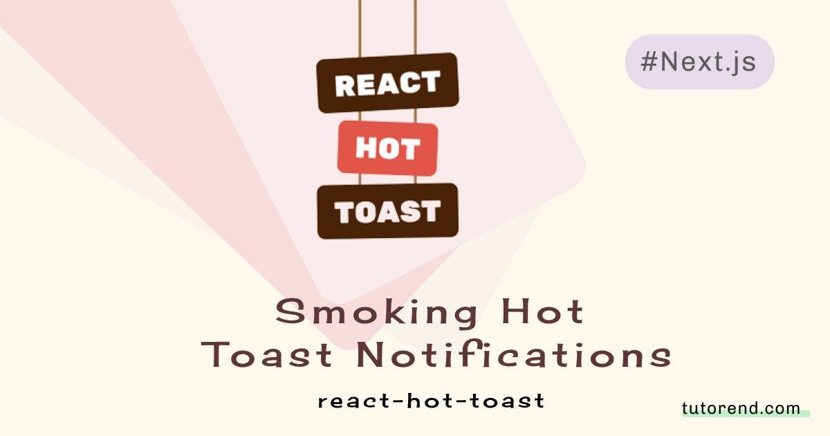 Using React Hot Toast in Next Js / React